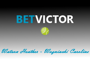 Хезер Уотсон — Каролина Возняцки: анонс матча и прогноз от BetVictor