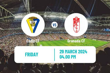 Примера. Кадис – Гранада. Прогноз на матч 29 марта 2024 года от экспертов