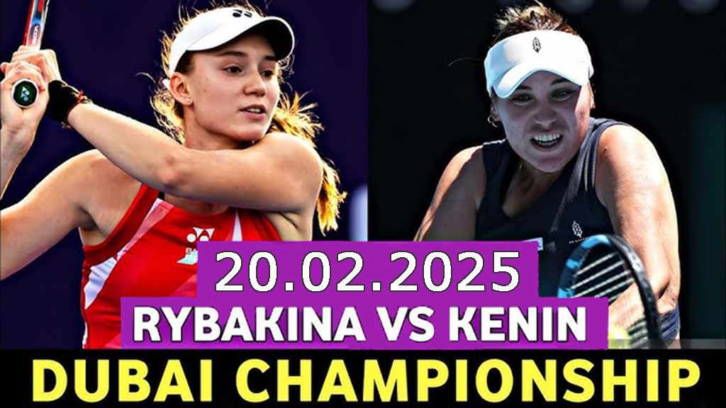 Рыбакина – Кенин: казахстанка не вытянет матч? Прогноз на 1/4 финала WTA Дубай 20 февраля 2025 года