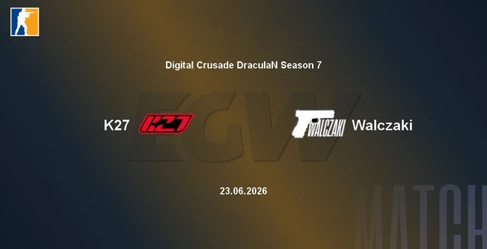 K27 — Walczaki: прогноз на четвертьфинал Super Draculan Season 1 23 июня 2026 года